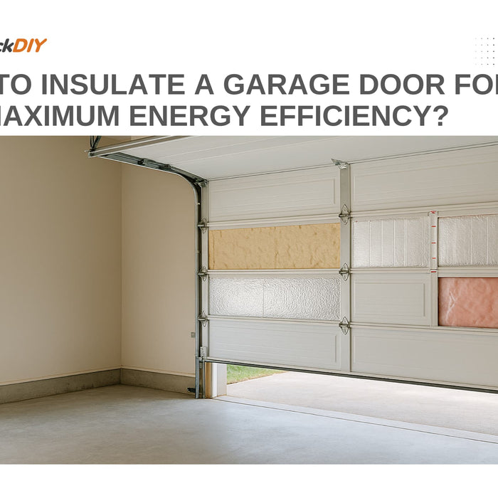How to Insulate a Garage Door for Maximum Energy Efficiency?