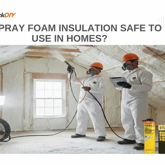 Is Spray Foam Insulation Safe to Use in Homes? A Complete Safety Guide